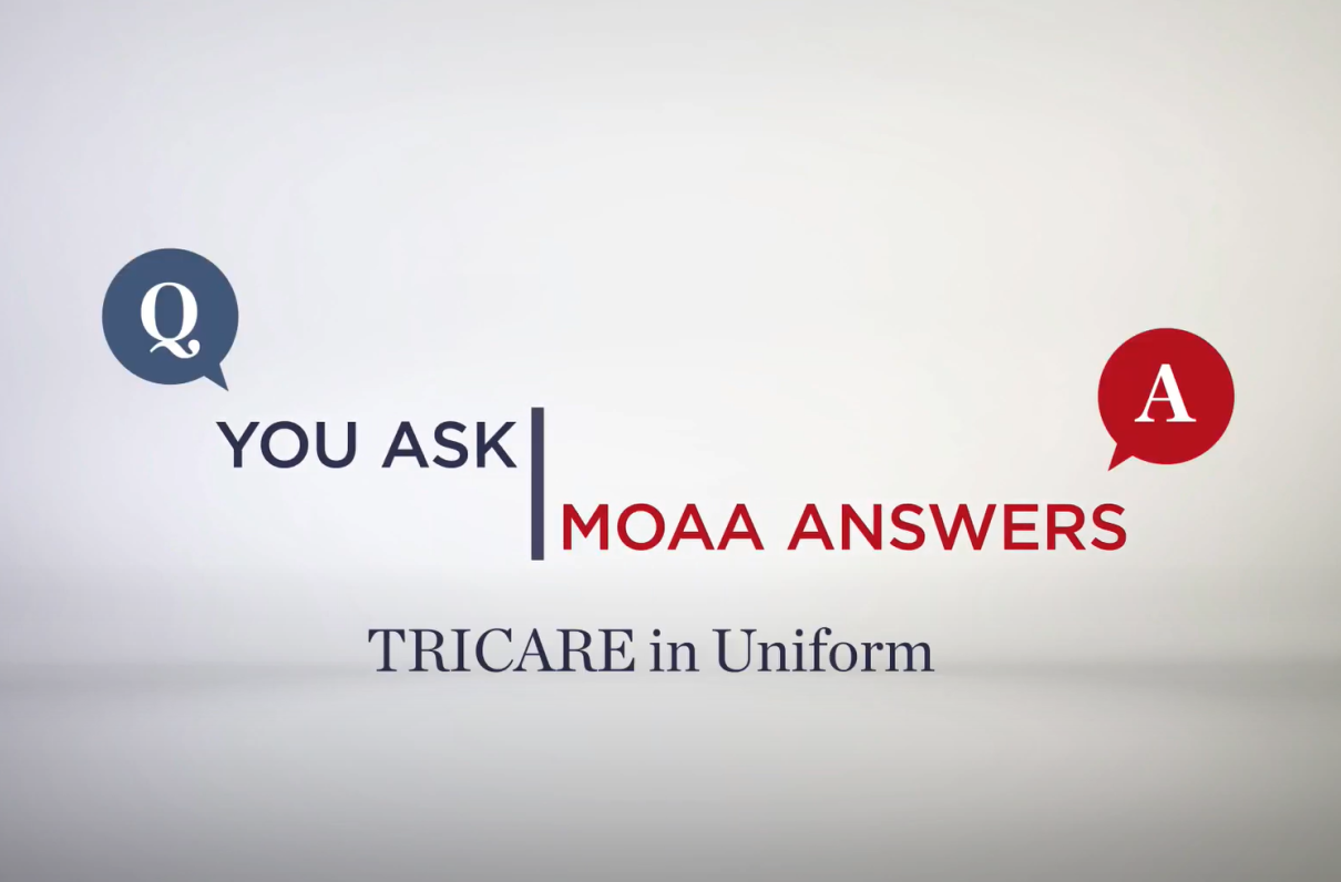 You Ask, MOAA Answers: TRICARE in Uniform