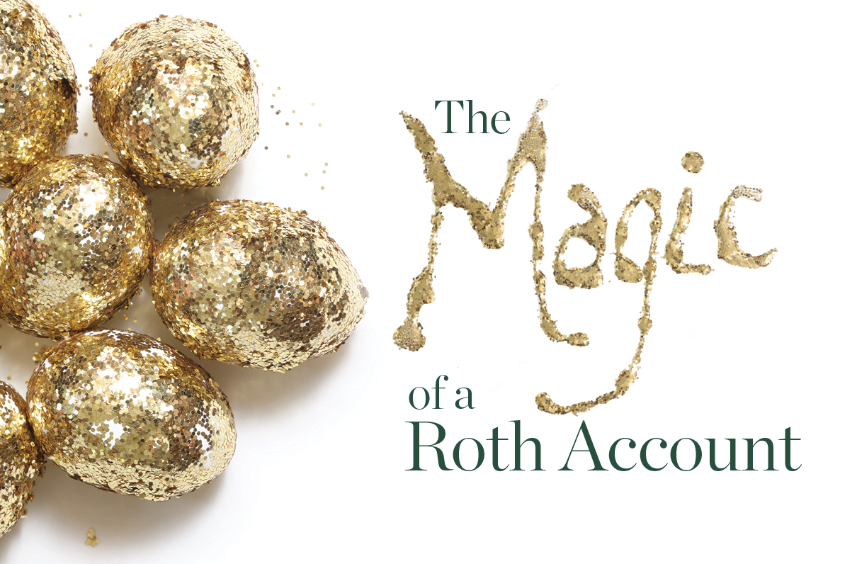 The Magic of a Roth Account