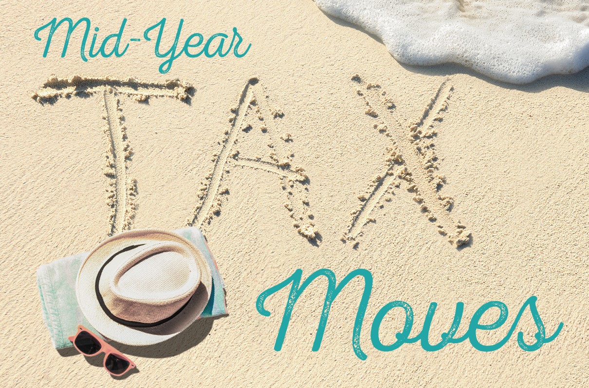 Improve Your Finances With These Mid-Year Tax Moves